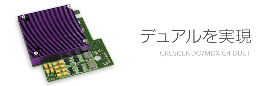 Crescendo/MDX G4 Duet