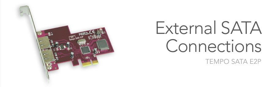 Tempo SATA E2P - External SATA Connections
