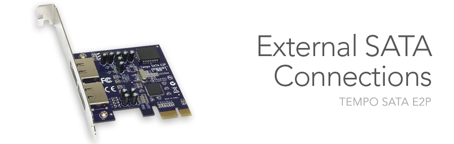 Tempo SATA E2P - External SATA Connections