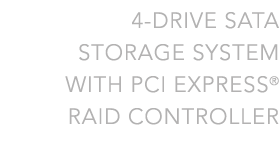 4-Drive SATA Storage System with PCI Express RAID Controller
