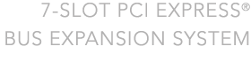 7-Slot PCI Express Bus Expansion System