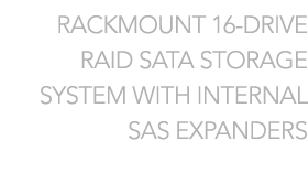 Rackmount 16-Drive RAID SATA Storage System With Internal SAS Expanders