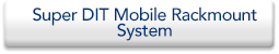 Super DIT Mobile Rack System