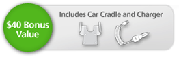 $40 Bonus Value - Includes Car Cradle and Charger