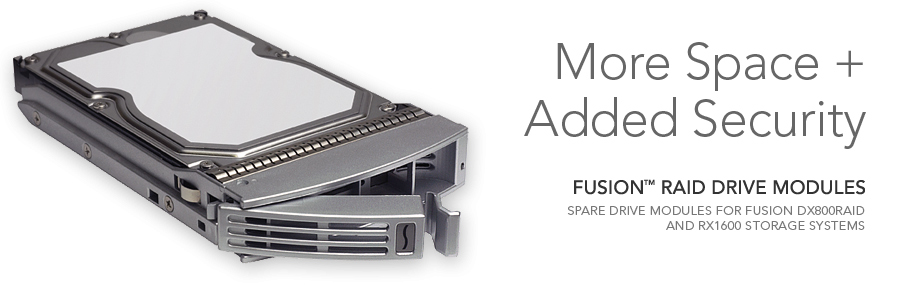 Fusion RAID Drive Modules