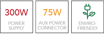 300W Power, 75 Aux Power, and Enviro-Friendly Icons